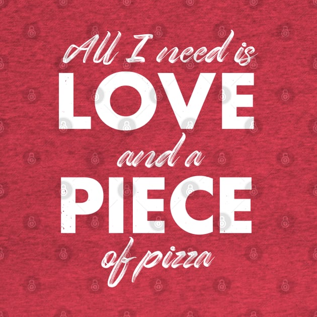 All I need is love and a piece of pizza by Happy Lime